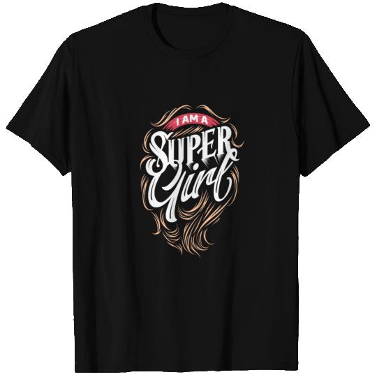 I Am A Super girl T Shirts