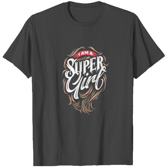 I Am A Super girl T Shirts