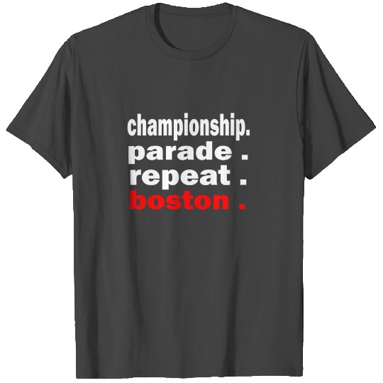 championship parade repeat boston T Shirts