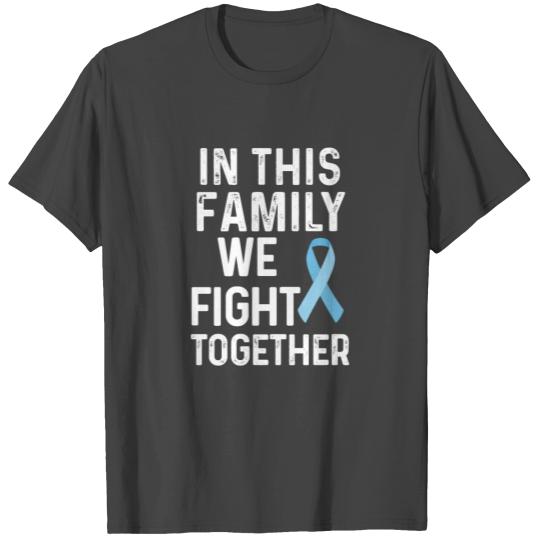 In This Family We Fight Together Prostate Cancer T Shirts