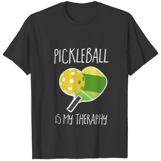 Pickleball Is My Therapy Funny Pickleball T-shirt