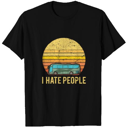 I hate people! I hate People T Shirts