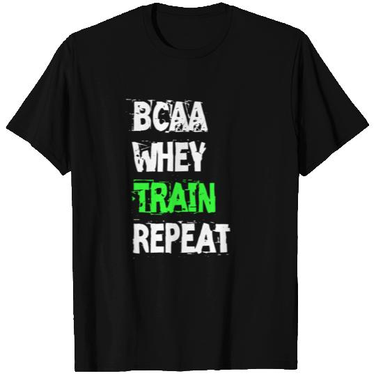 BCAA WHEY TRAIN REPEAT T Shirts
