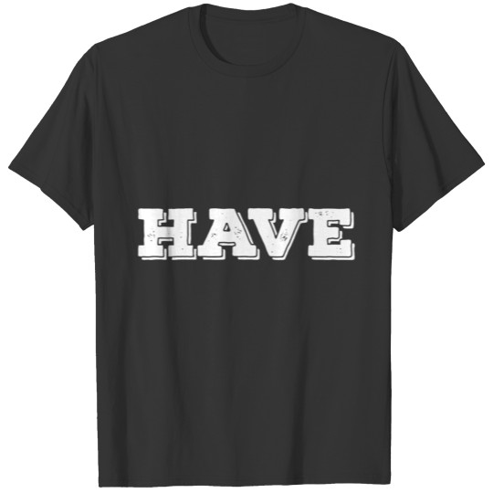 Have only T-shirt