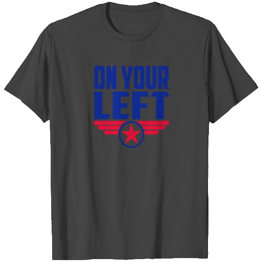 Captain America On Your Left T Shirts