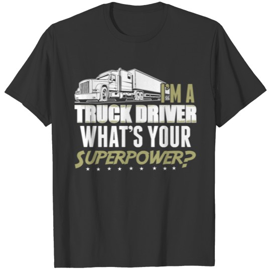 Truck driver superpower T-shirt