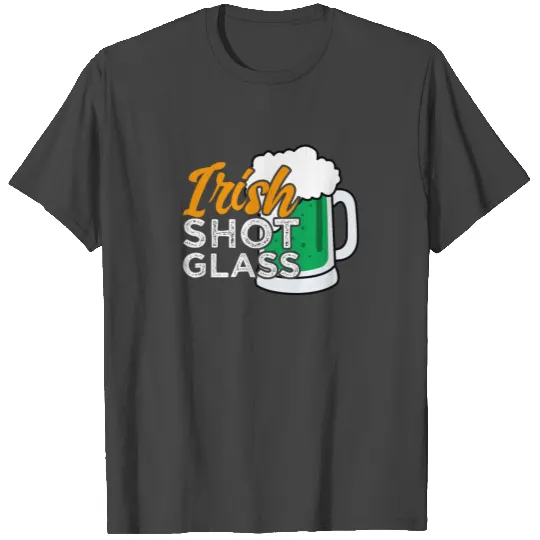 St Patricks Day Irish Shot Glass green Beer T Shirts