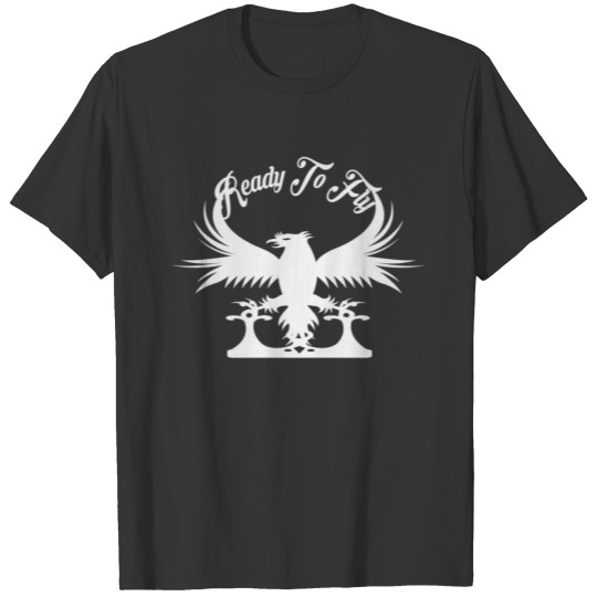 ready to fly t-shirt T-shirt