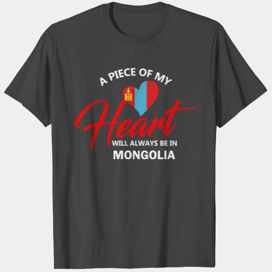 A Piece Of My Heart Will Always Be In Mongolia T Shirts