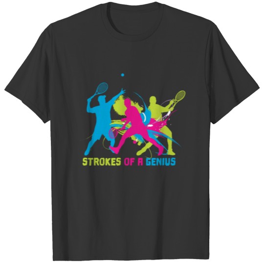 Tennis Lover Strokes of Genius Tennis Player T-shirt