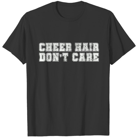Cheer Hair Don't Care Cheerleading T-shirt