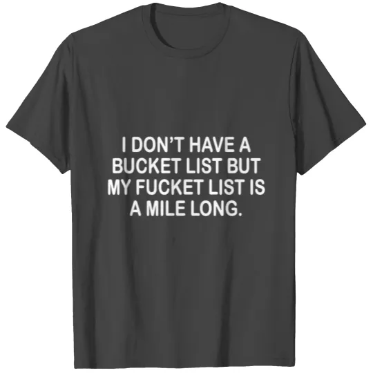 BUCKET LIST T Shirts