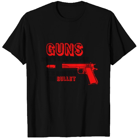 guns dont kill people T Shirts