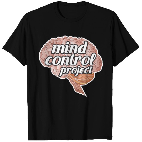 Mind control project T Shirts