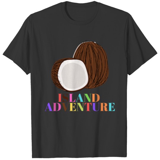 island adventure,coconut,text design,abril fatface T-shirt