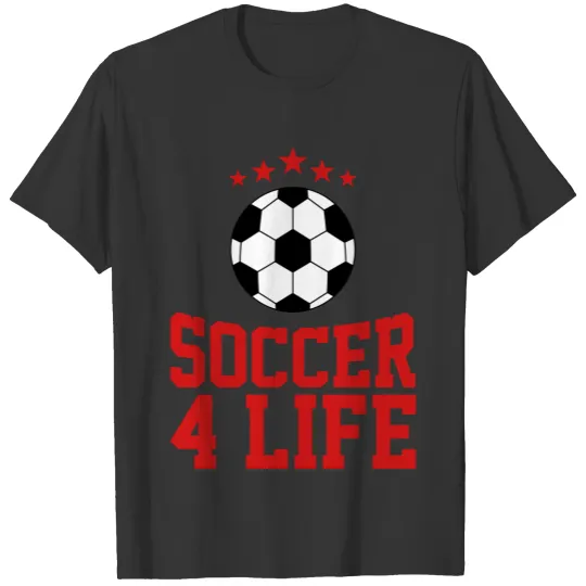 Soccer 4 Life, Soccer player, Soccer Mom T Shirts