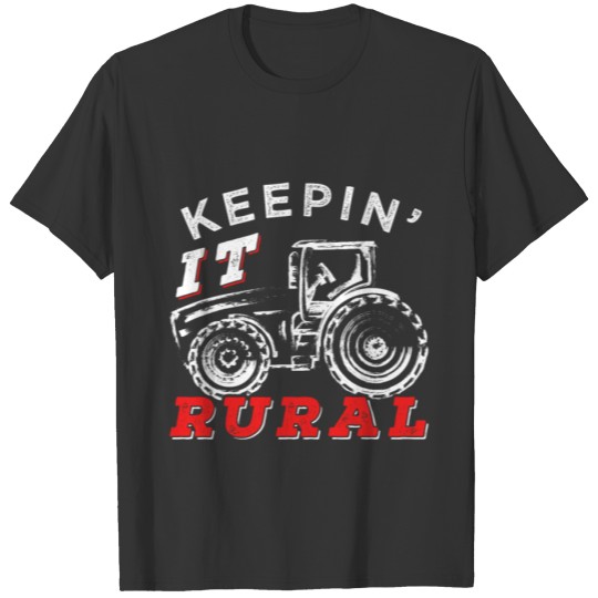 Keeping It Rural Funny Farmer Gift T-shirt