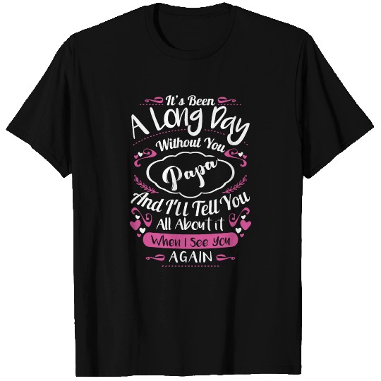 papa missing daughter - fathers day T Shirts