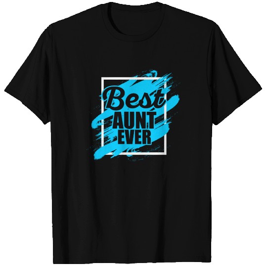 Best Aunt Ever T Shirts