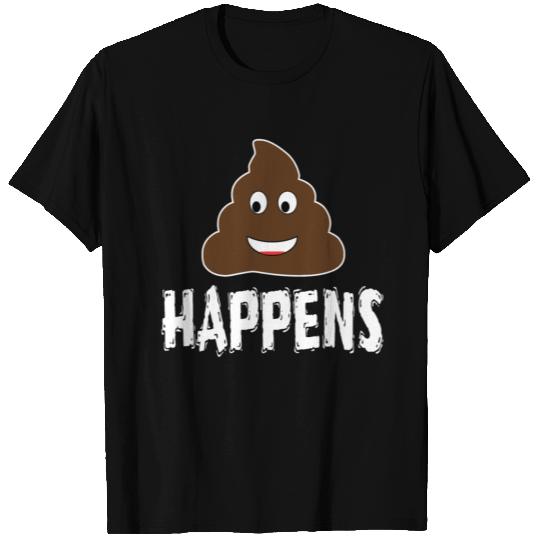 Shit Happens - get over it T Shirts
