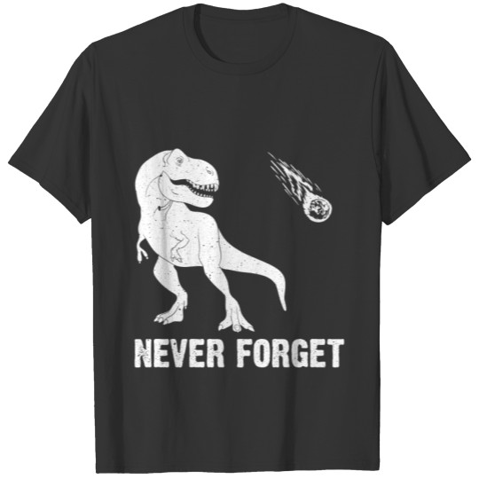 Funny Never Forget Archaeologist Dinosaur T-Shirt T-shirt