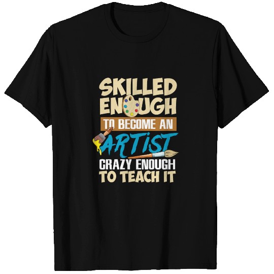 Art Teacher Gift Idea Art Teacher T Shirts