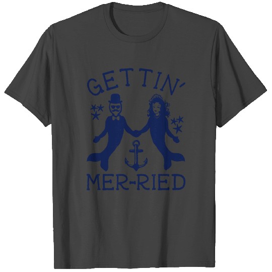 Mermaid T Shirts Funny Wedding T Shirts Getting Mer