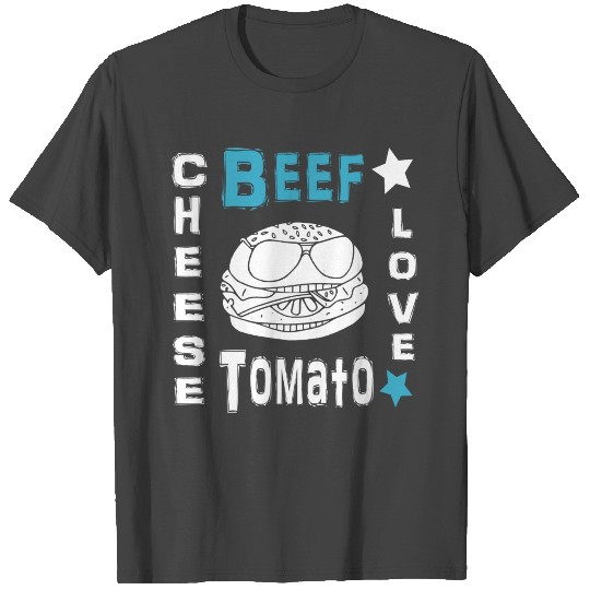 Beef Cheese Love Tomato T Shirts