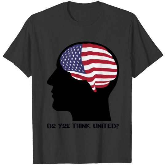 Do you think American? T-shirt