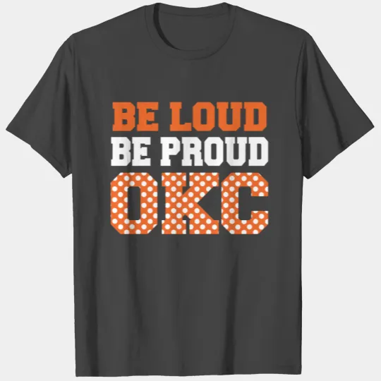 Loud Proud OKC Oklahoma City Team Sports USA T Shirts