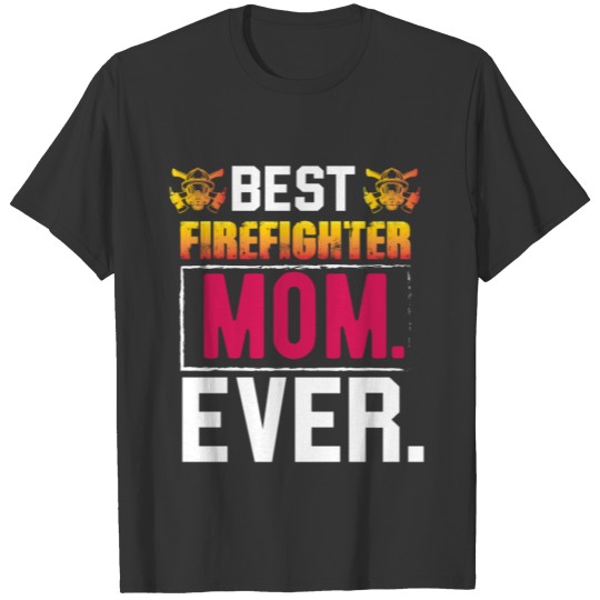 FIREFIGHTER Mom T Shirts Mother's day Gift