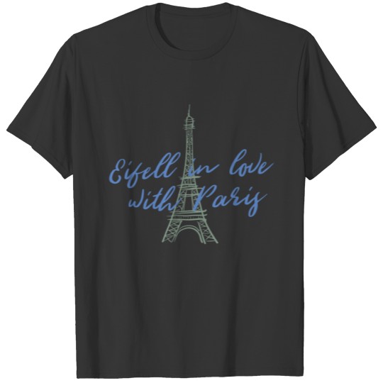 Eiffel tower in love Paris city capital Eiffel T-shirt
