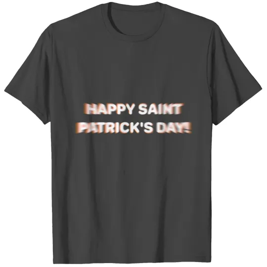 St Patricks Day blurry drunk St. Paddy Party T Shirts