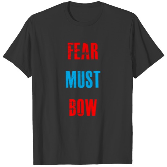 Fear Must Bow - Red Blue Text T-shirt