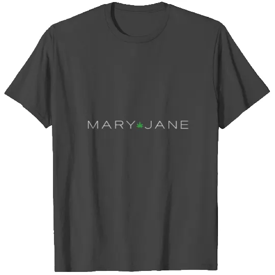 MARY JANE CANNABIS T Shirts