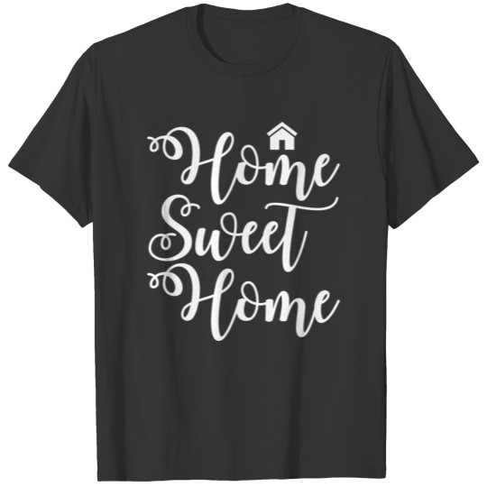 Home Sweet Home Family Shelter Cool Gift T Shirts