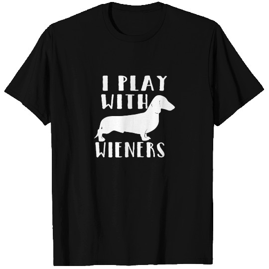 Hunde Dackel T Shirts I Play With Wieners Gift