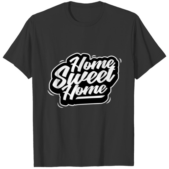 Home Sweet Home Family House Cool Gift T Shirts