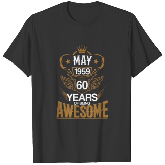 Born in May 1959 60th Years of Being Awesome T-shirt