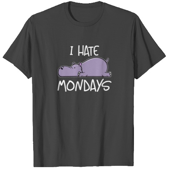 I Hate Mondays Cute Hippo Monday Office Humor Gift T Shirts