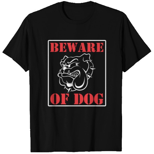 Beware Of Dog T Shirts