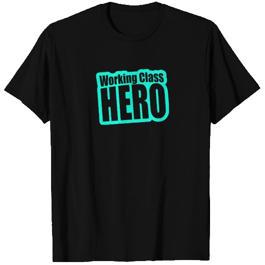 Working Class Hero New T Shirts