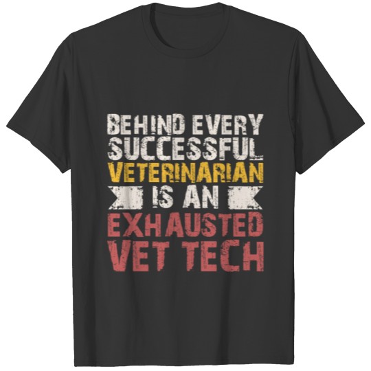 Funny Vet Tech Gift Veterinarian Assistant T-shirt