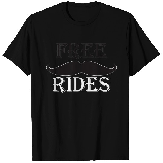 Free Mustache Rides New T Shirts