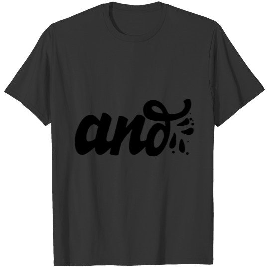 And only typography T-shirt