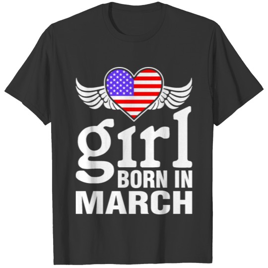 American Girl Born In March T-shirt