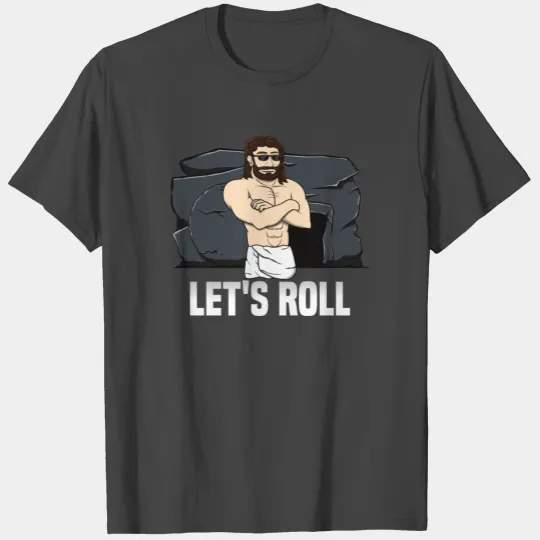 Easter Jesus Resurrection Stone Rolling Let's Roll T Shirts