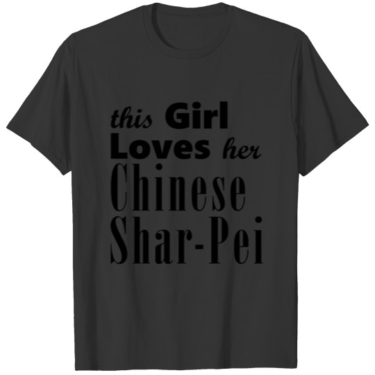 This Girl Loves Her Chinese Shar-Pei T Shirts