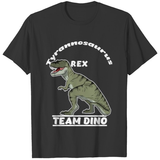 Tyrannosaurus Rex Team Dino Gift for Kids T Shirts