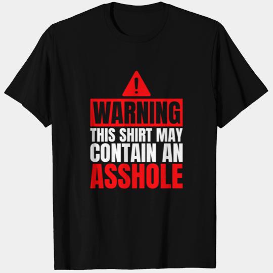 Warning This T Shirts My Contain An Asshole Funny